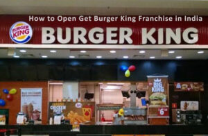 How to Get Burger King Franchise in India